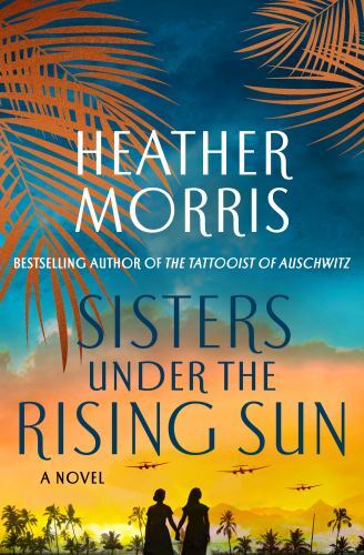 Sisters Under the Rising Sun: A Novel, Morris, Heather, Very Good Book