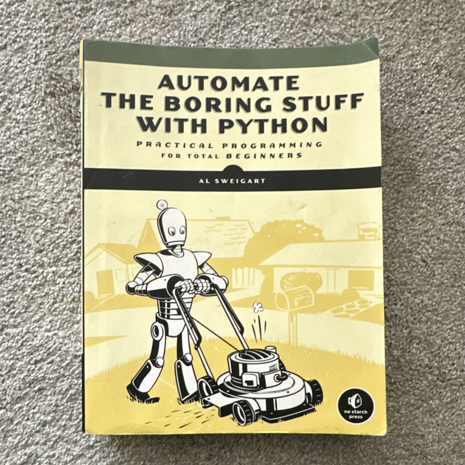 Automate the Boring Stuff with Python Al Sweigart Paperback Beginner Programming