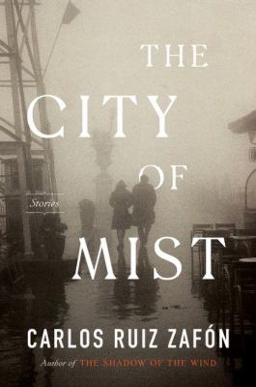 The City of Mist : A Novel Hardcover Carlos Ruiz Zafon