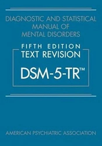 Diagnostic and Statistical Manual of Mental Disorders DSM-5-TR™ by American…