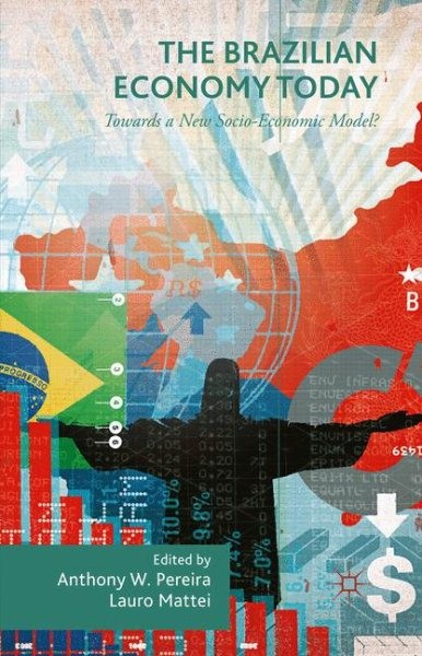 Brazilian Economy Today : Towards a New Socio-Economic Model?, Hardcover by P…