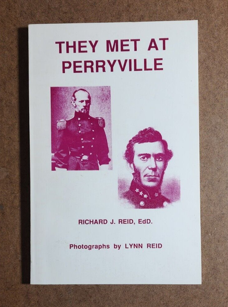 THEY MET AT PERRYVILLE by Richard Reid – Civil War Book