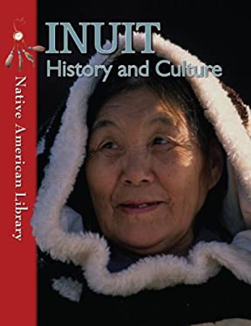 Inuit History and Culture Library Binding Michael Burgan