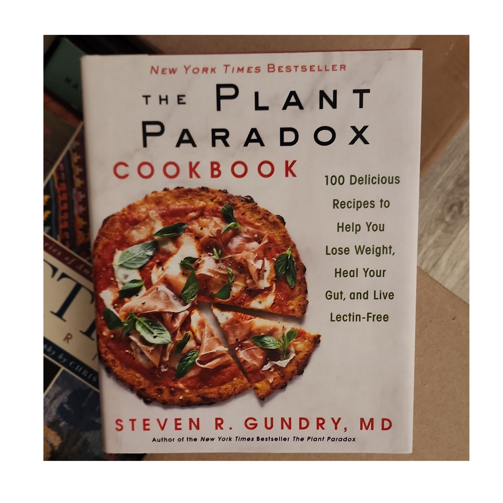Steven R. Gundry MD The Plant Paradox Cookbook Hardcover (Plant Paradox Series)