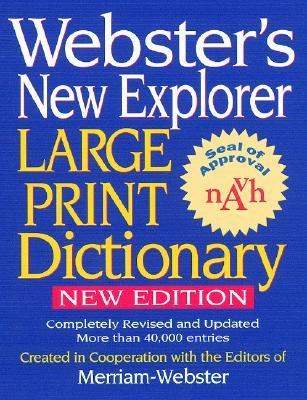 Webster’s New Explorer Large Print Dictionary by Merriam-Webster
