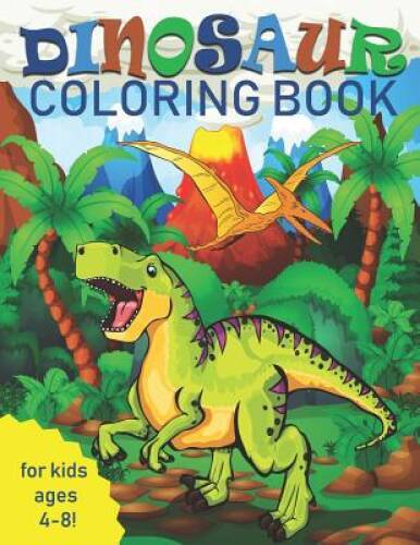 Dinosaur Coloring Book for Kids: Great Gift for Boys & Girls, Age