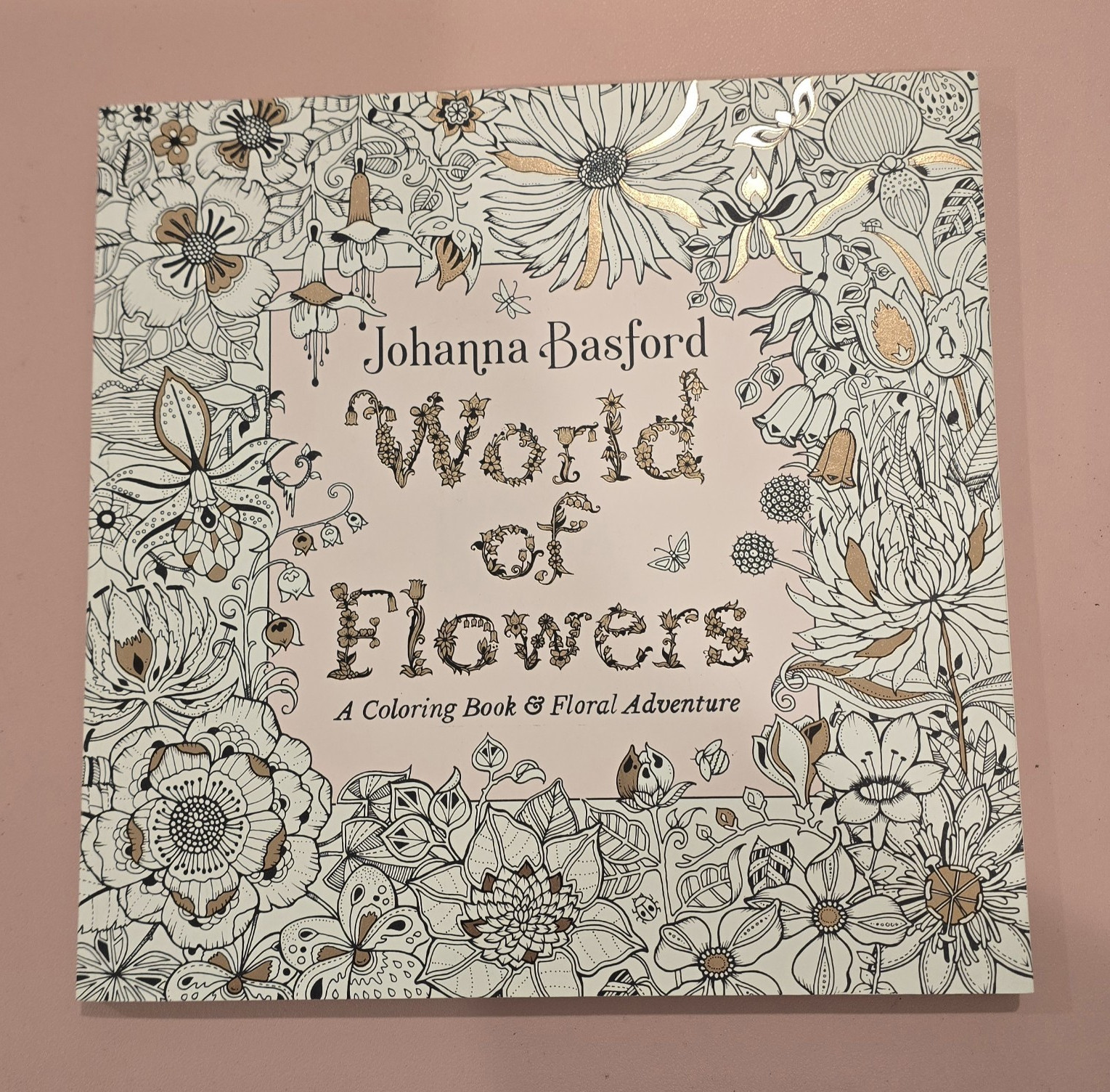 Johanna Basford World of Flowers Adult Coloring Book Paperback Floral Adventure