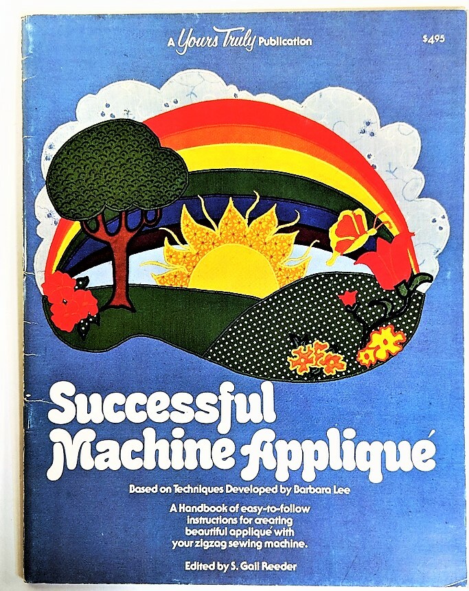 SG Reeder ed. SUCCESSFUL MACHINE APPLIQUE Barbara Lee 1978 PP VG Vtg Handbook