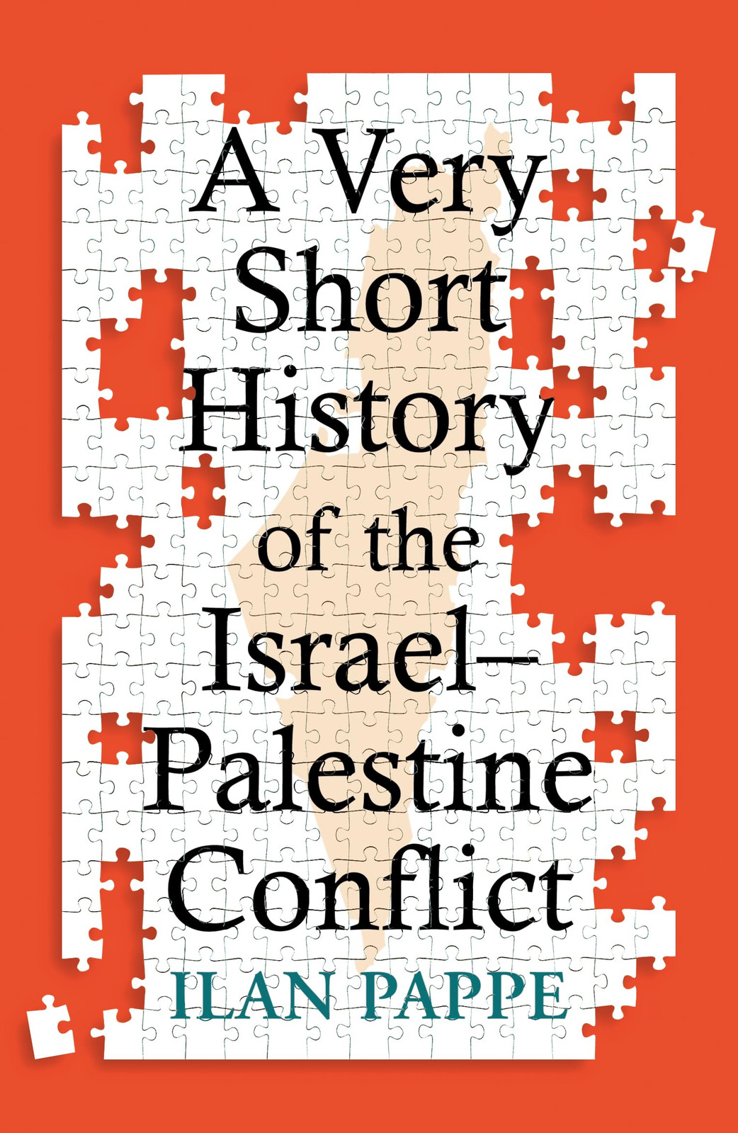 A Very Short History of the Israel–Palestine Conflict By Pappe,