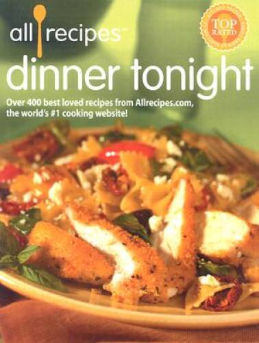 All Recipes Dinner Tonight – Hardcover By Nancy Fritzpatricj Wyatt Editor – GOOD