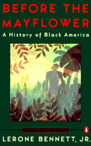 Before the Mayflower: A History of Black America; Sixth Revised Edition – GOOD
