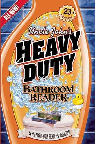 Uncle John’s Heavy Duty Bathroom Reader (Uncle John’s Bathroom Reader) – GOOD