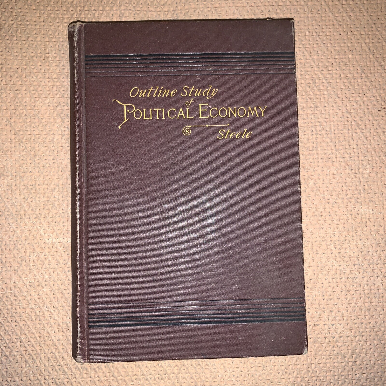 Outline Study of Political Economy by George Steele 1885