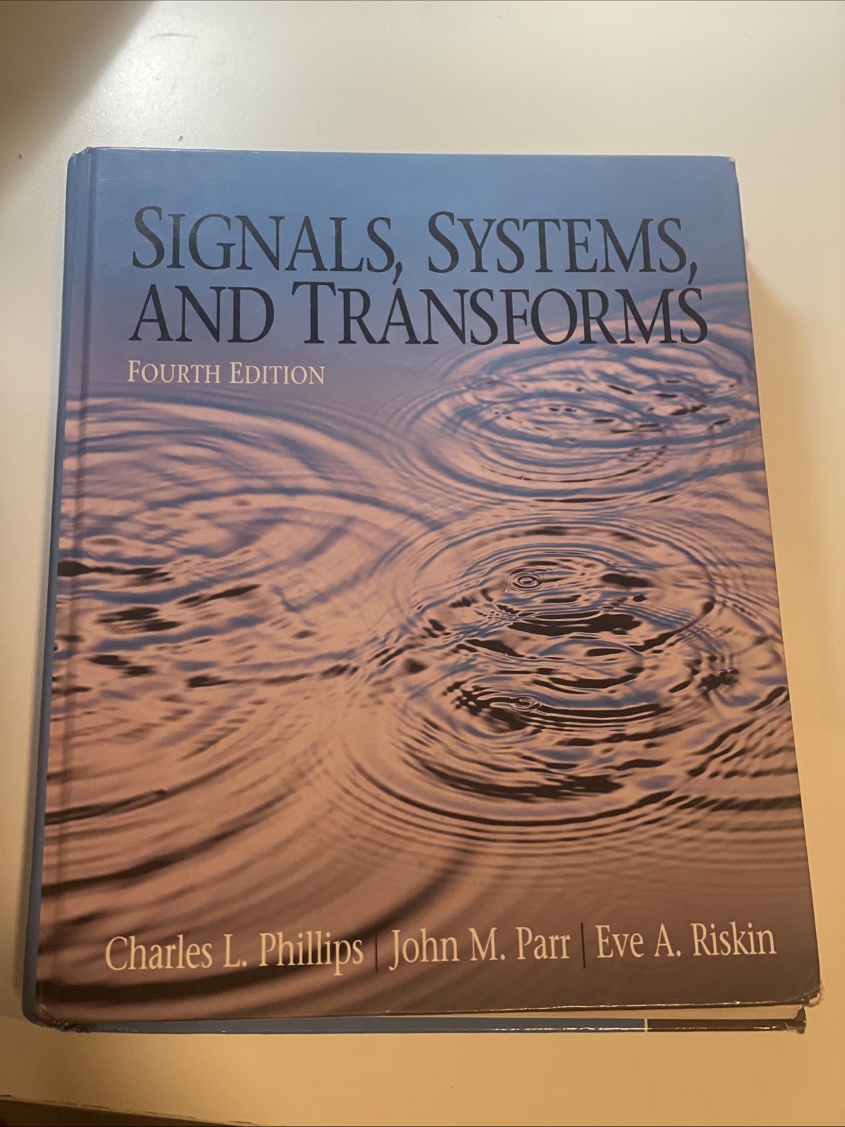 Signals, Systems, and Transforms by Parr, Phillips and Riskin, 4th Ed