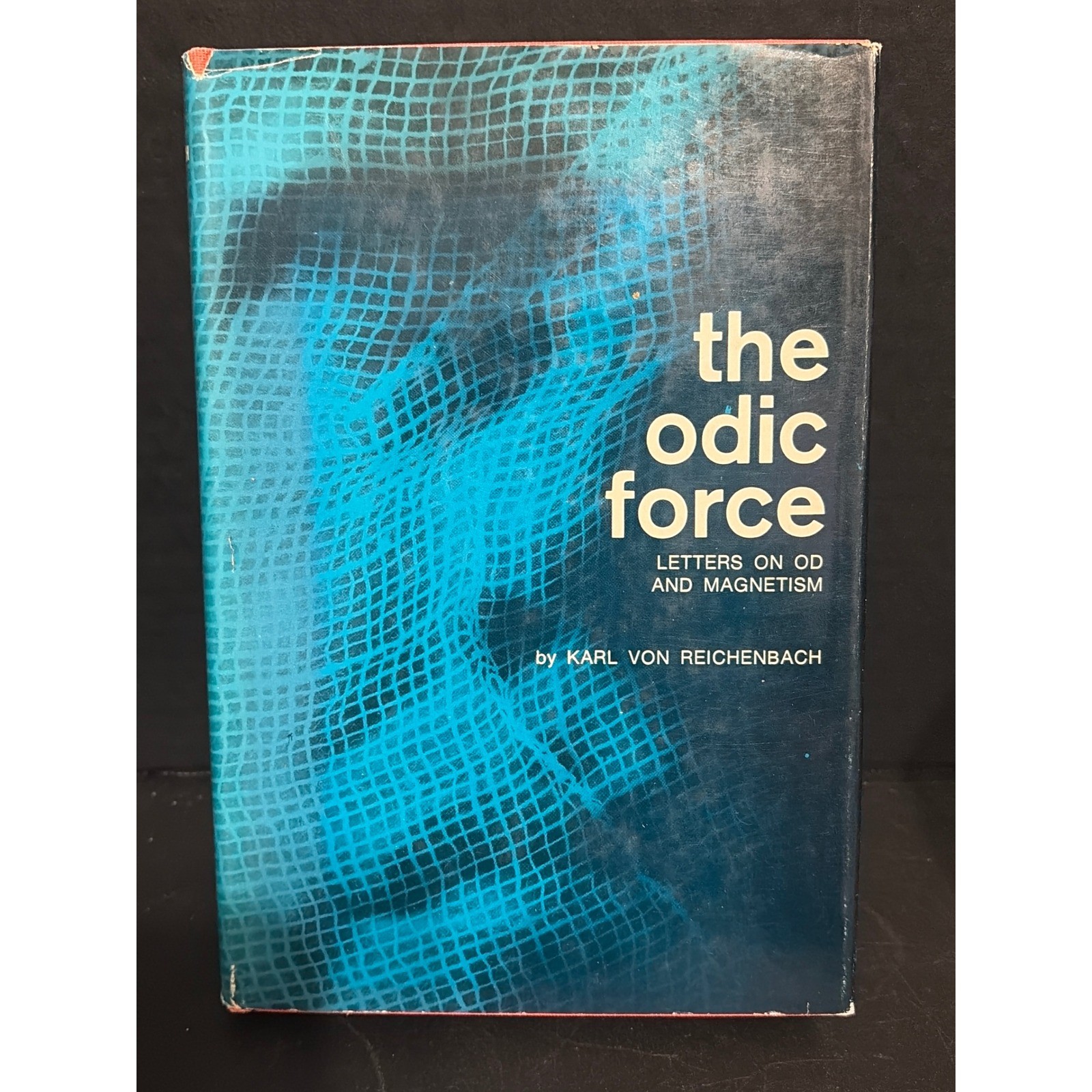 The Odic Force Letters on Od and Magnetism Karl Von Reichenbach 1968 Hardcover