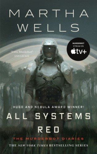 All Systems Red (Murderbot Diaries) by Martha Wells [Paperback]