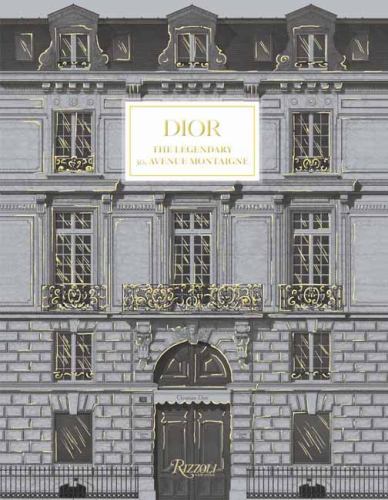 Dior: 30 Avenue Montaigne by Maureen Footer (0847871967) Hardcover Book