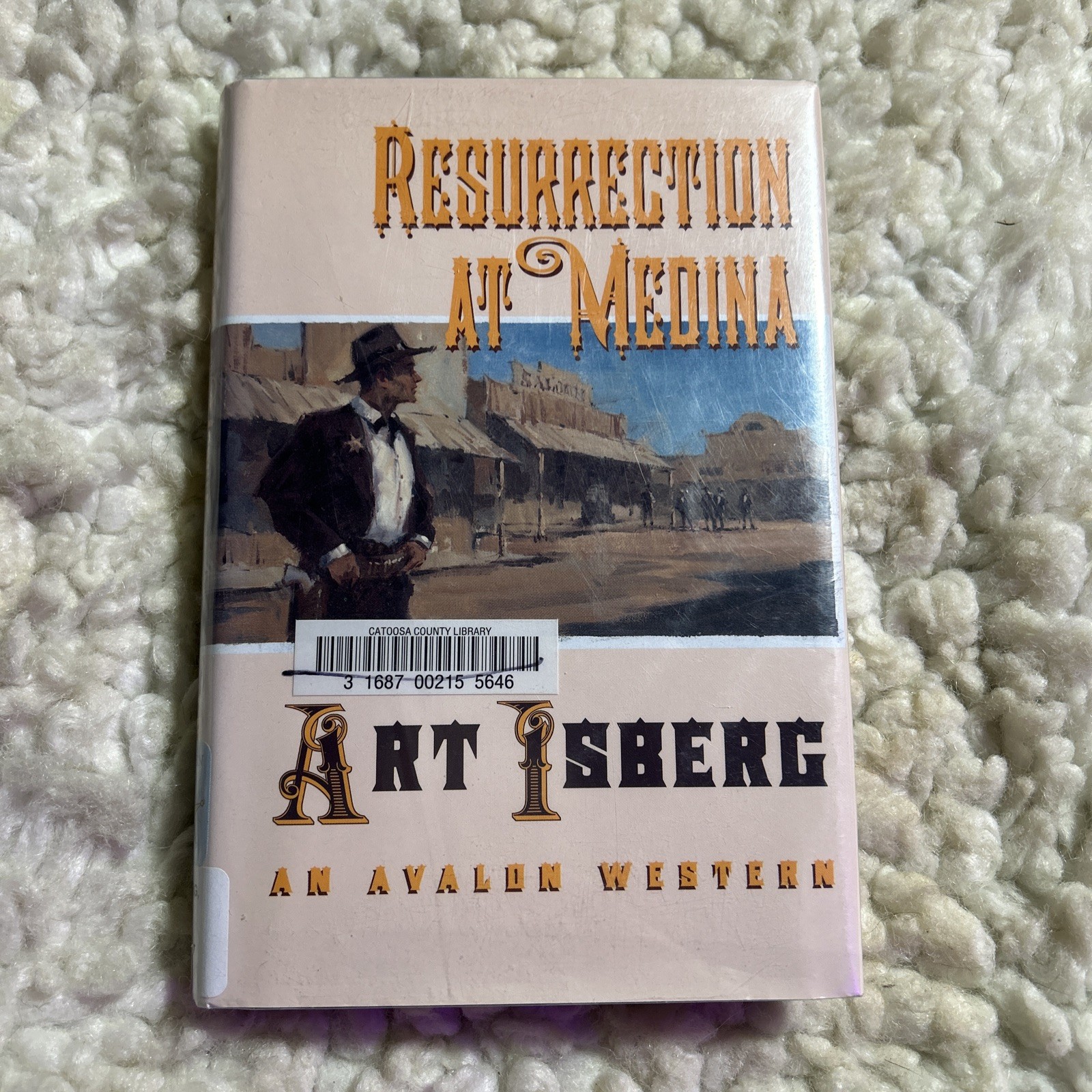 Resurrection at Medina by Art Isberg 2005 HC Ex-Library DJ WESTERN