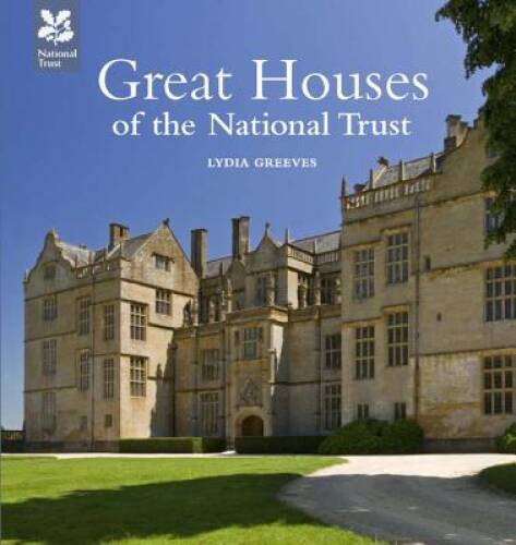 Great Houses of the National Trust – Paperback By Greeves, Lydia – VERY GOOD