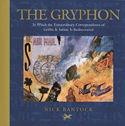 Gryphon : In Which the Extraordinary Correspondence of Griffin an