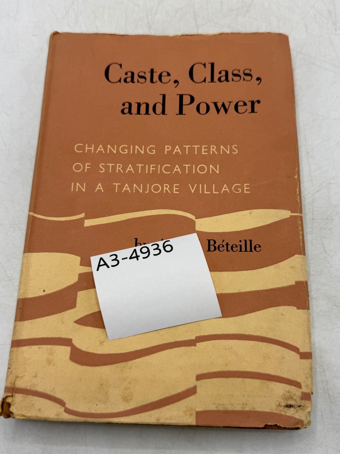 Caste, Class, Power André Béteille 1969 Second Printing Sociology Anthropology