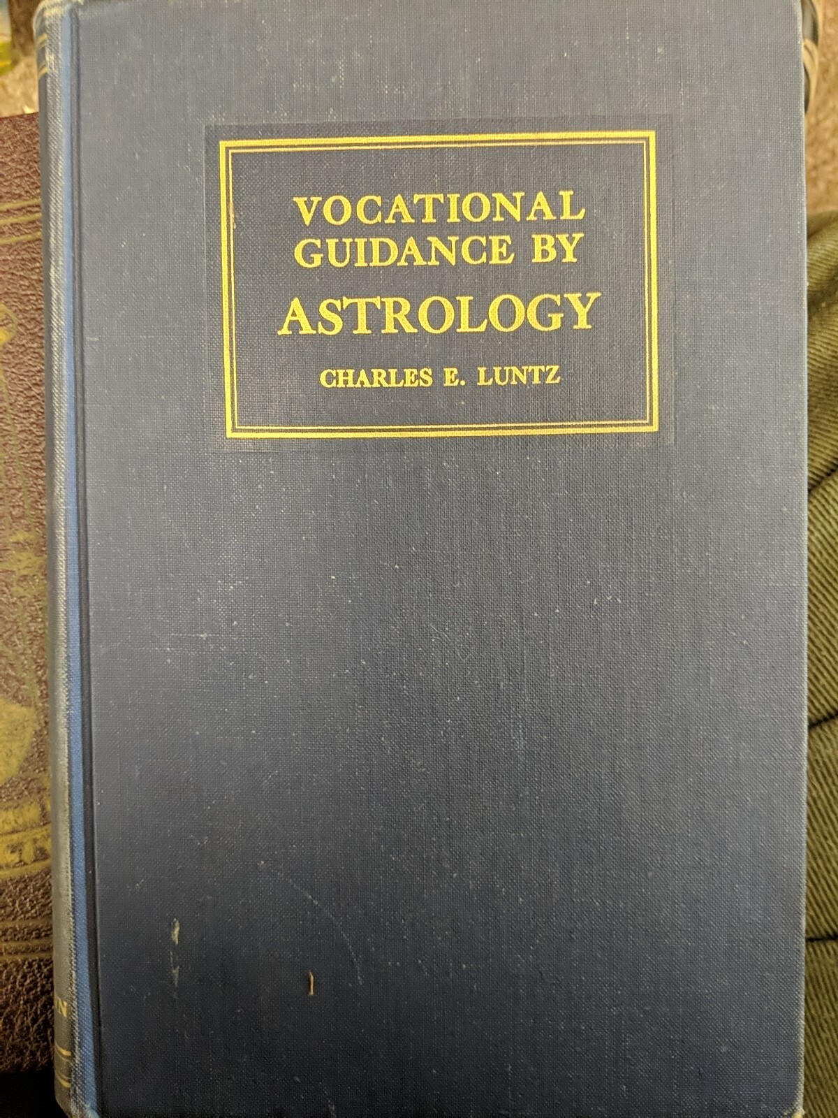 Vocational Guidance by Astrology by Charles Luntz Llewellyn Astrological 1978