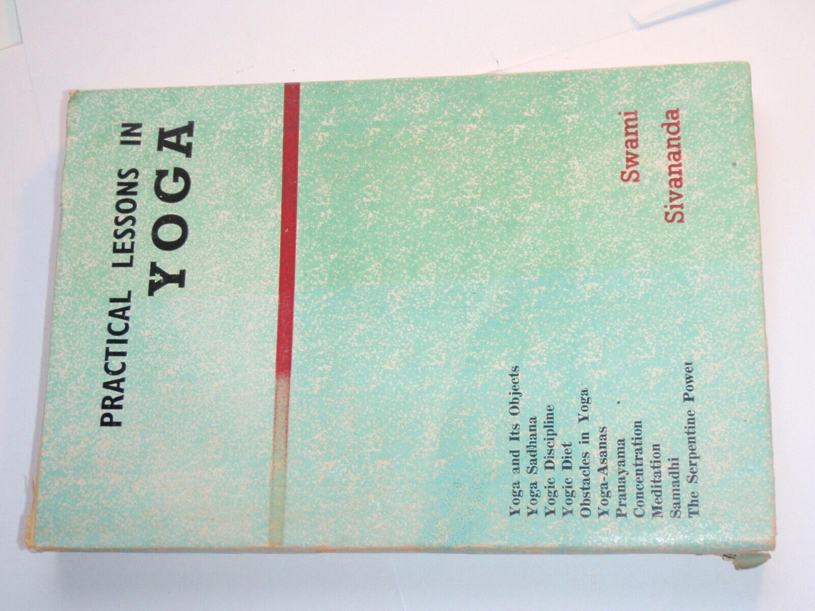 Practical Lessons In Yoga by Swami Sivananda 1971 The Divine Life Trust Society