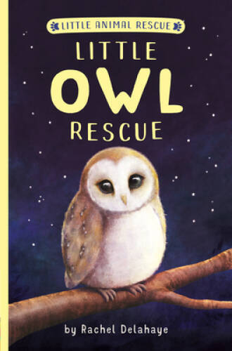 Little Owl Rescue (Little Animal Rescue) – Paperback – VERY GOOD