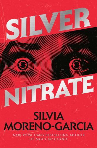 Silver Nitrate by Silvia Moreno-Garcia (2023, Hardcover)