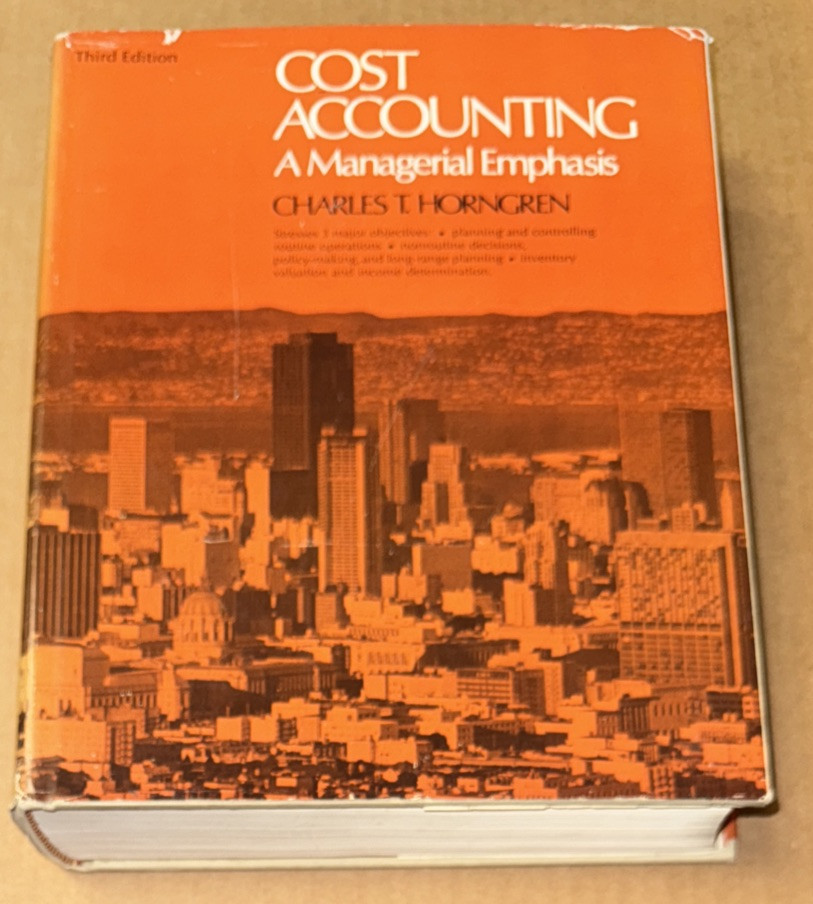 Cost Accounting : A Managerial Emphasis, 3rd Edition by Charles T. Horngren GOOD
