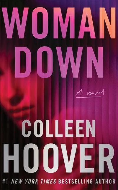 Woman Down: A Novel Colleen Hoover