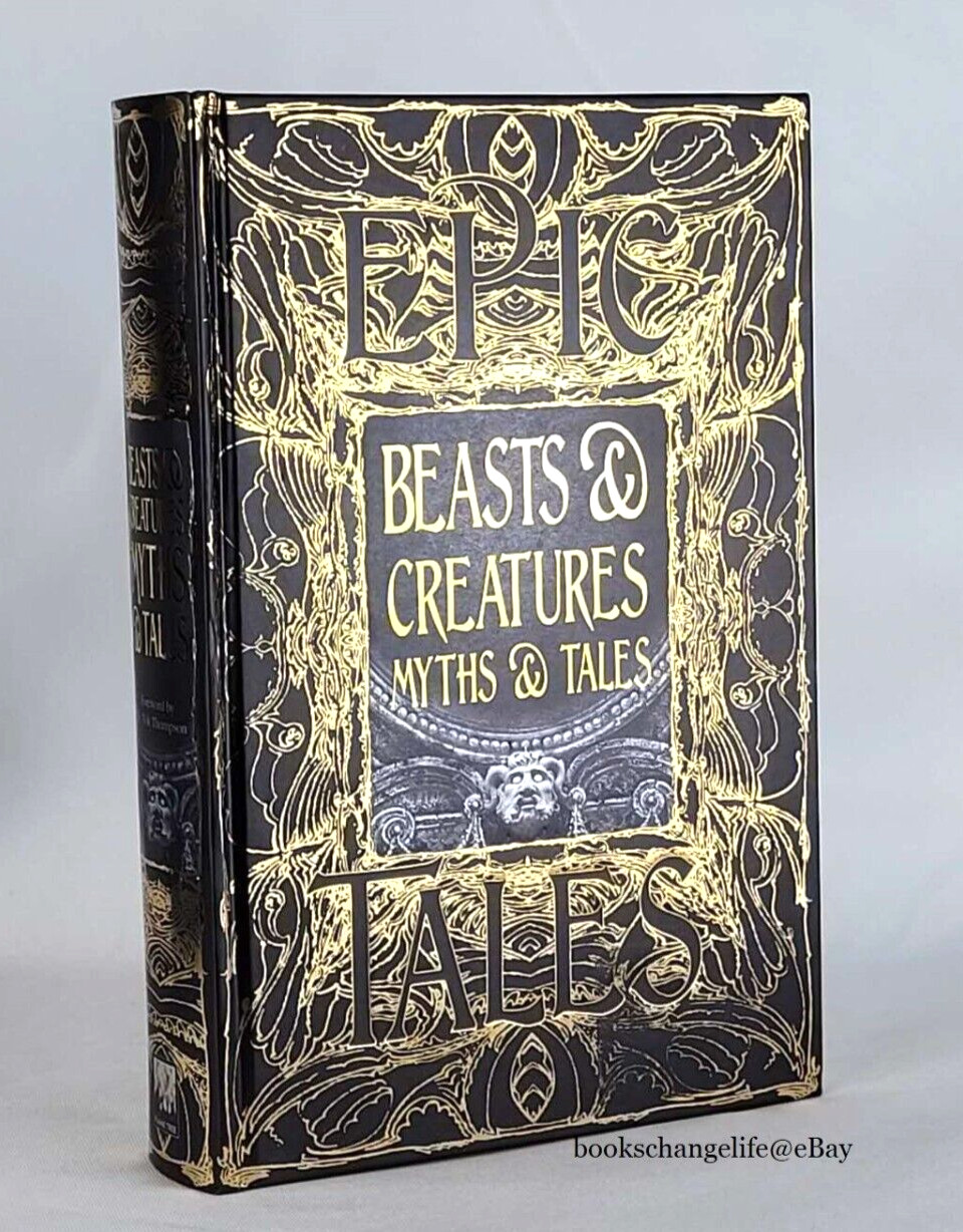 BEASTS & CREATURES MYTHS & TALES Epic Tales Gothic Fantasy Deluxe Hardcover NEW