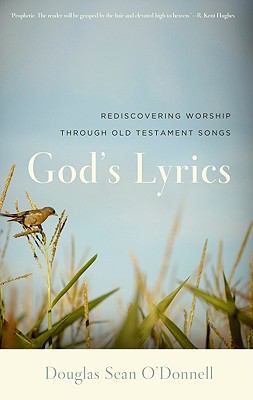 God’s Lyrics: Rediscovering Worship Through Old Testament Songs