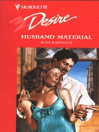 Husband Material (Silhouette Desire) by Rita Rainville