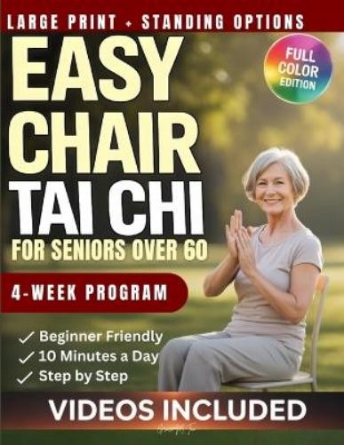Grace M Tao Easy Chair Tai Chi for Seniors Over 60 (Paperback)