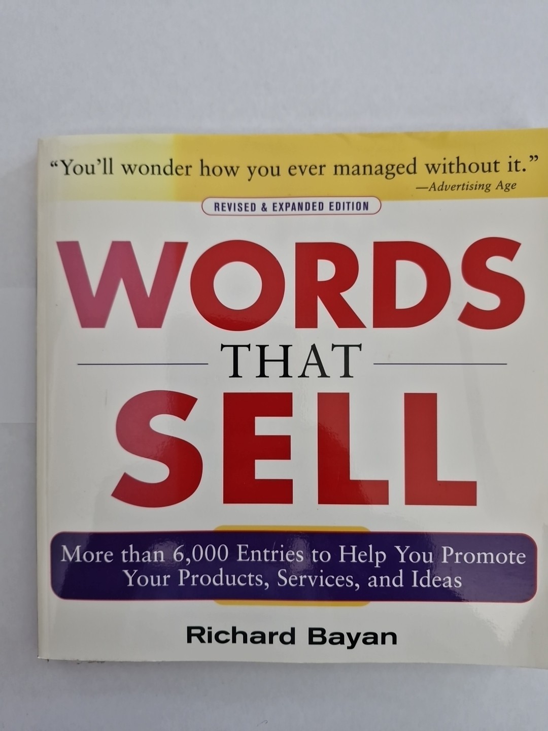 Words That Sell, Revised and Expanded Edition : The Thesaurus to Help You…