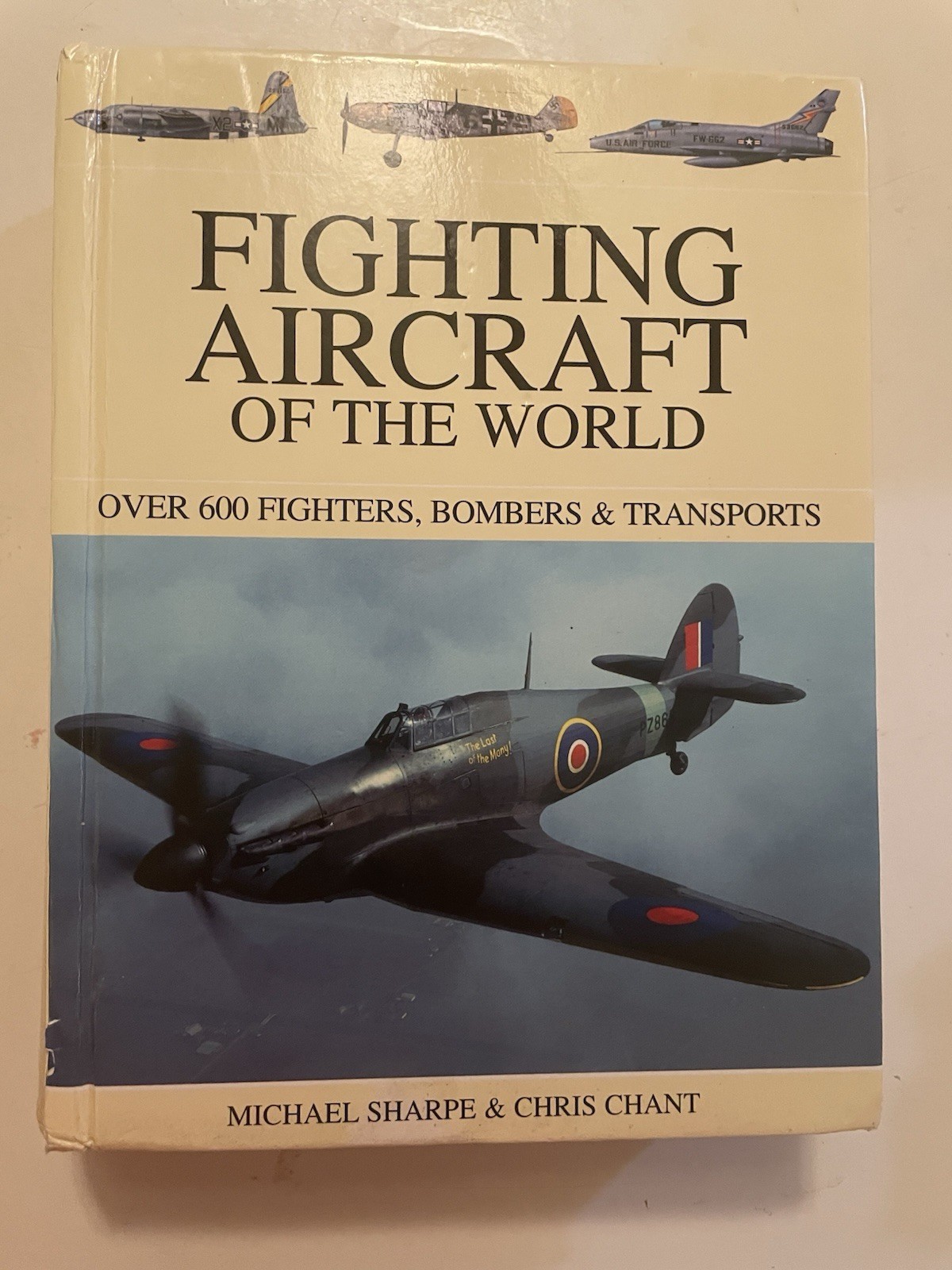 Fighting Aircraft of the World by Michael Sharpe & Chris Chant (2004, HC)
