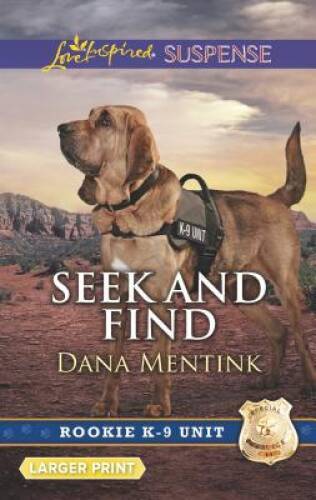 Seek and Find (Rookie K-9 Unit) – Mass Market Paperback By Mentink, Dana – GOOD