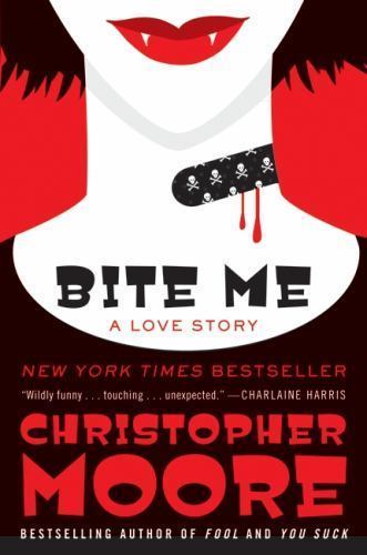 Bite Me: A Love Story; Bloodsucking- paperback, 9780061779732, Christopher Moore