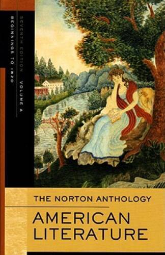The Norton Anthology of American Literature, Vol. A: Beginnings to 1820 – GOOD