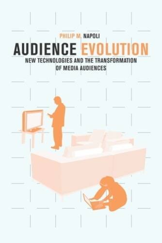 Audience Evolution: New Technologies and the Transformation of Media Au – GOOD
