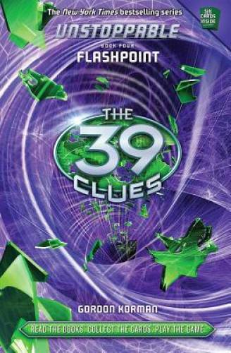The 39 Clues: Unstoppable Book 4: Flashpoint – Hardcover – GOOD
