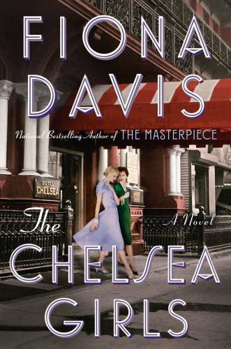 The Chelsea Girls: A Novel – Hardcover By Davis, Fiona – GOOD
