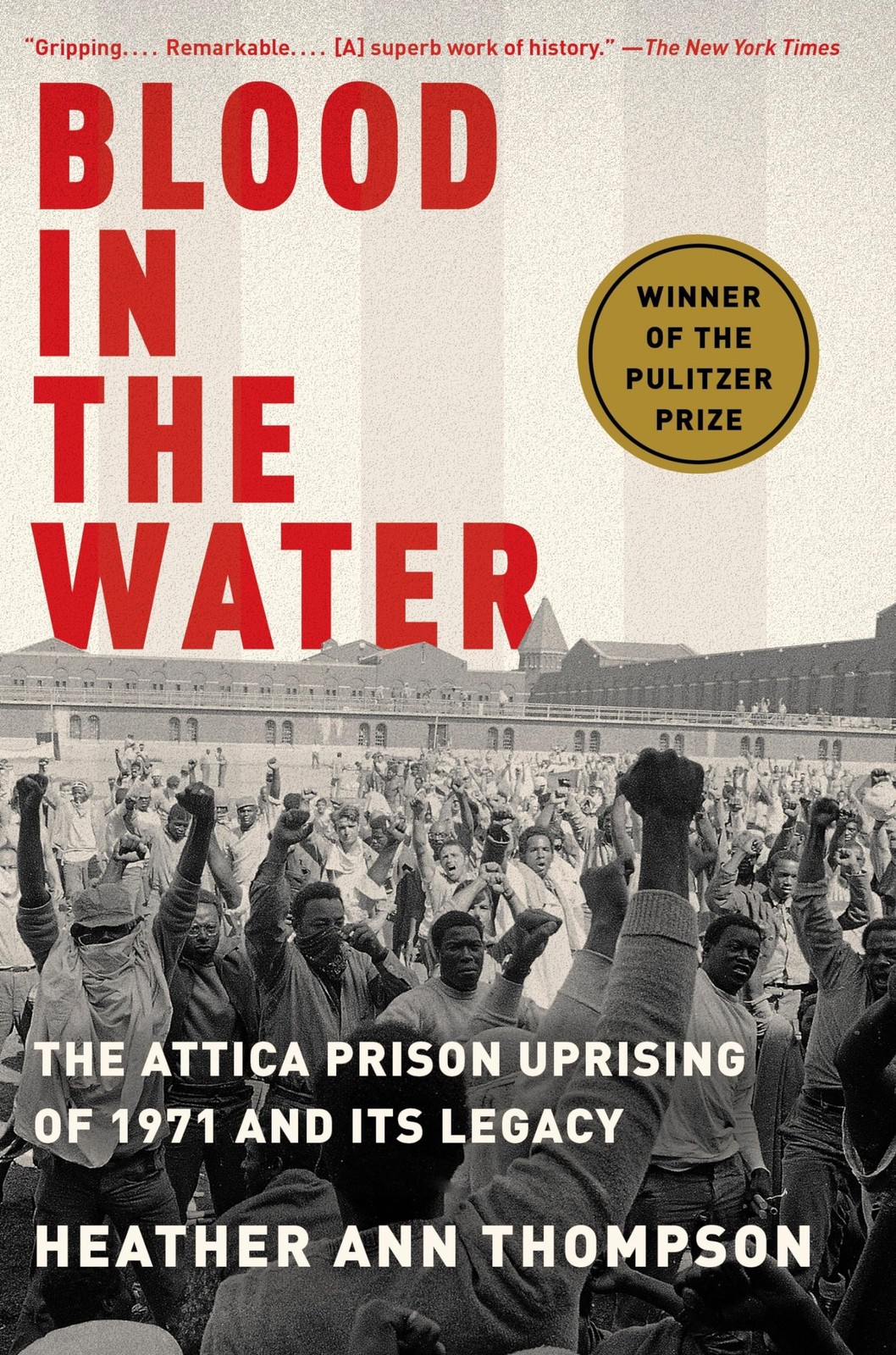 Blood in the Water (Pulitzer Prize Winner): The Attica Prison Uprising of 19…