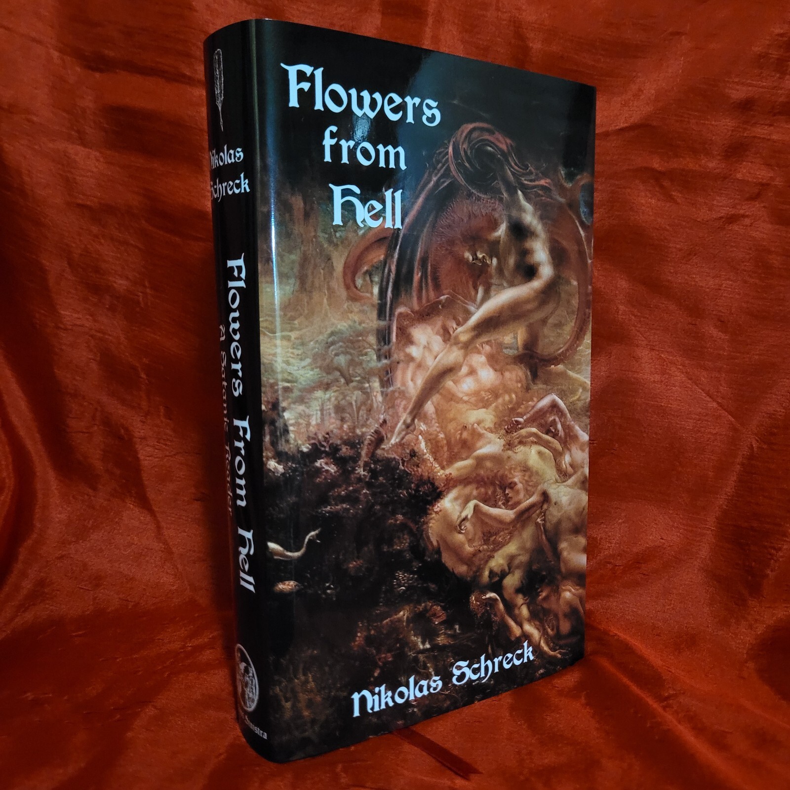 Flowers from Hell: A Satanic Reader by Nikolas Schreck (Manus Sinistra Publishin
