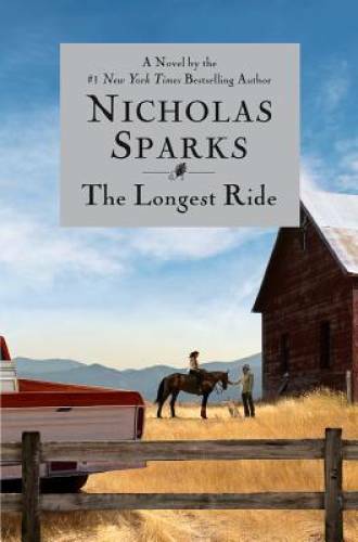 The Longest Ride – Hardcover By Sparks, Nicholas – VERY GOOD