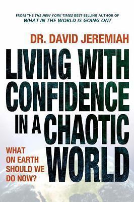 Living with Confidence in a Chaotic World – Jeremiah, 9780849919626, hardcover