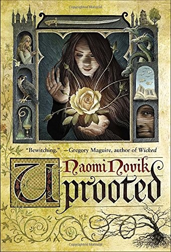 Uprooted by Novik, Naomi