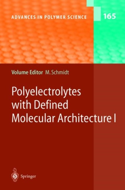 Schmidt – Polyelectrolytes with Defined Molecular Architecture I – New – X555z