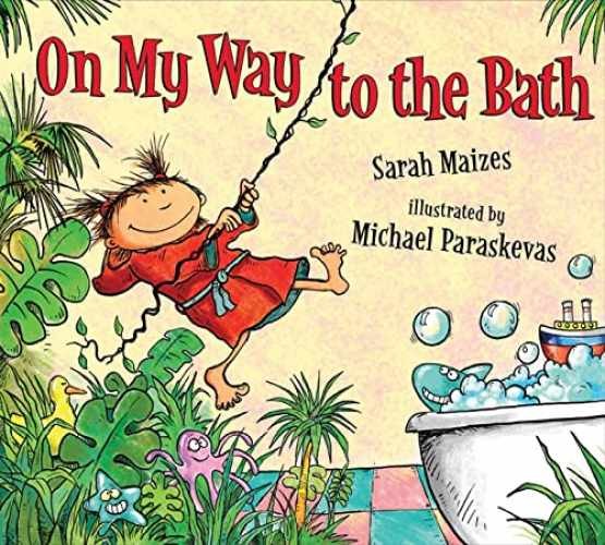 On My Way to the Bath – Hardcover, by Maizes Sarah – Very Good